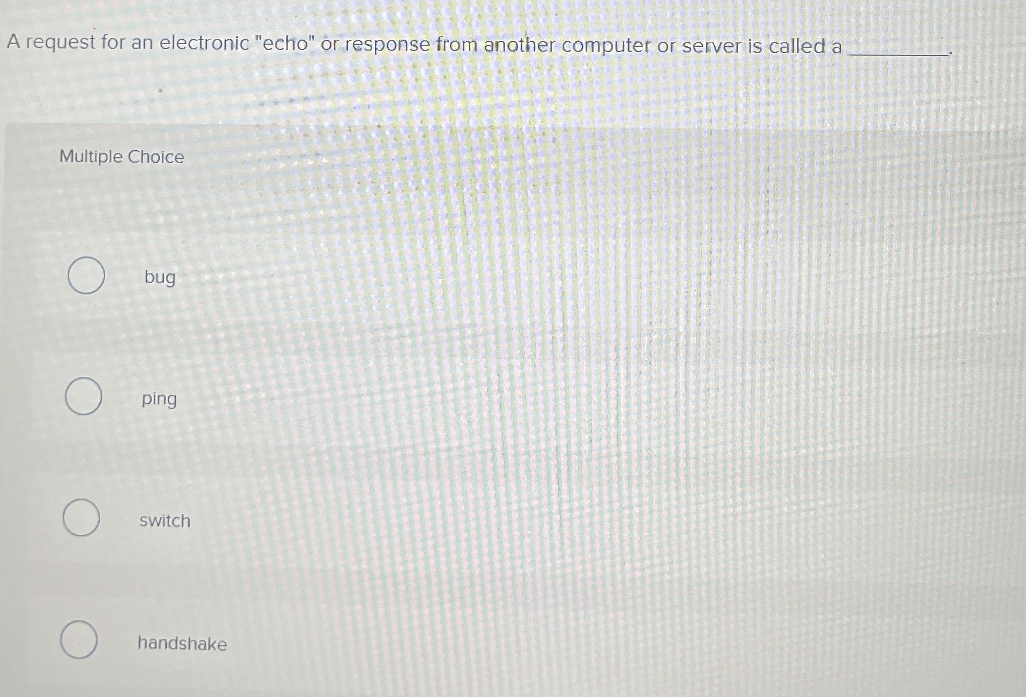  A request for an electronic "echo" or response from another computer