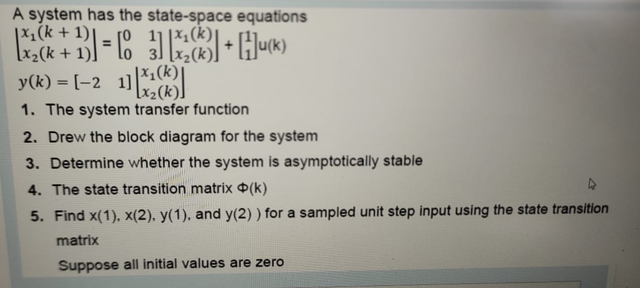  A system has the state-space equations ]| [x2(k+1) The system transfer