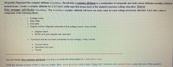 to several levels. Create a complex attribute for a STUDENT entity type