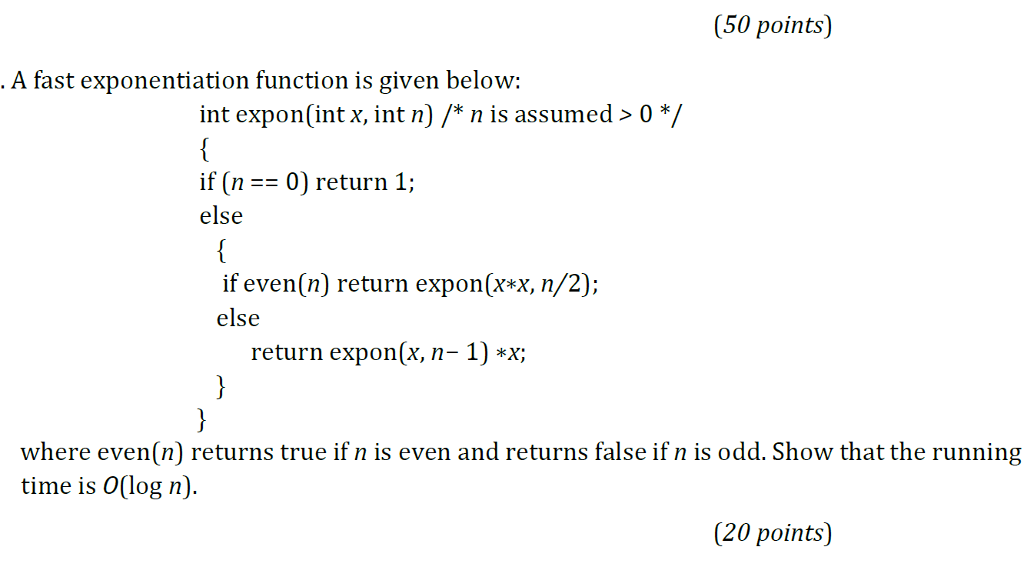  (50 points) . A fast exponentiation function is given below: int