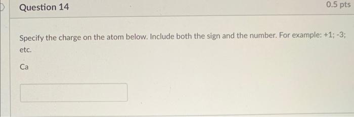 both the sign and the number. For example: +1;3; etc. Na Specify