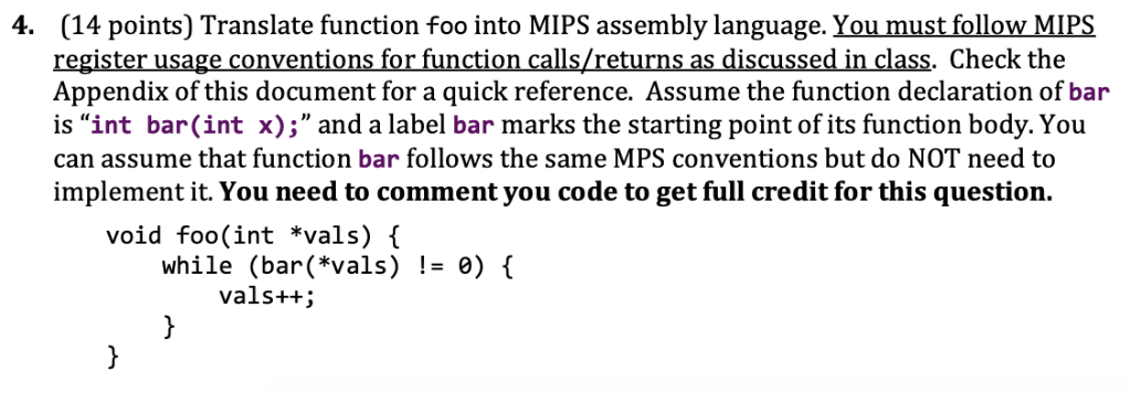  Question text: Translate function foo into MIPS assembly language. You must