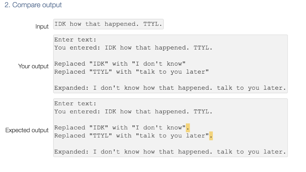 This is my code... import java.util.Scanner; public class TextMsgExpander { public static
