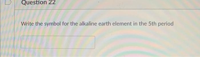 for the element with atomic mass 74.9 a.m.u. Write the symbol for