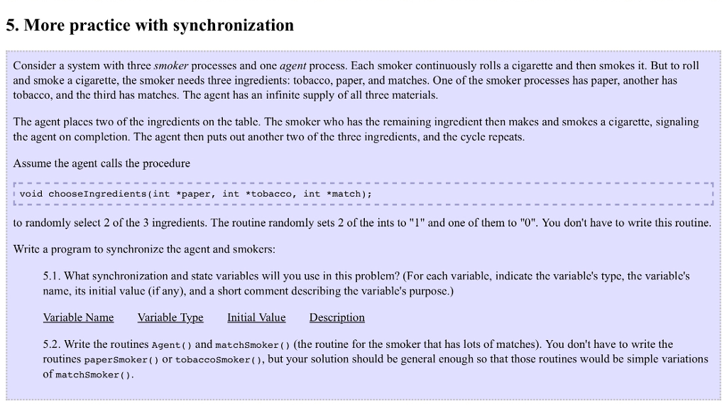  5. More practice with synchronization Consider a system with three smoker