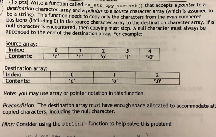  1. (15 pts) Write a function called my_str_cpy_variant ) that accep