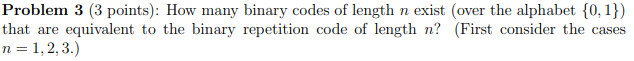  Problem 3(3 points): How many binary codes of length n exist
