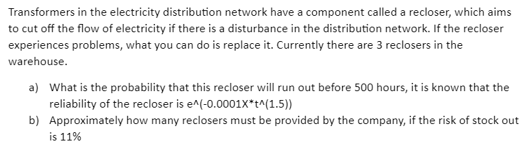  Transformers in the electricity distribution network have a component called a