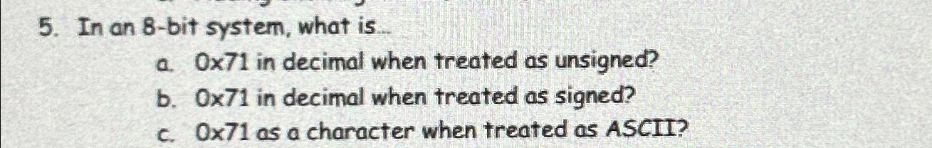  In an 8-bit system, what is a.071 in decimal when treated