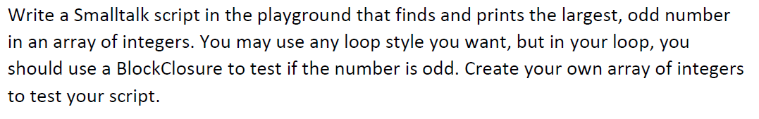 This is a basic question related to Smalltalk programming language. Please give