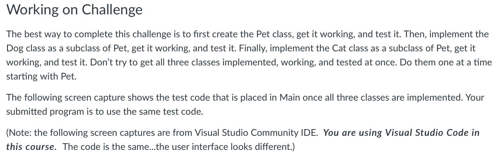 C#. Requirements: Project Name: Pets Target Platform: .NET Core Console Application Programming