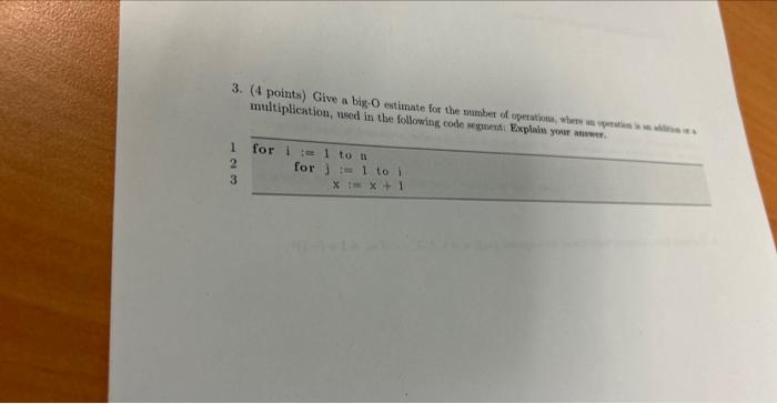  multiplication, need in the following code segnent, Explain your answer. 123for1:ce1tonfor1t=1to1x:x+1x+1
