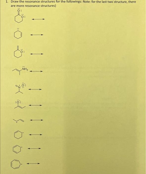  1. Draw the resonance structures for the followings: Note: for the