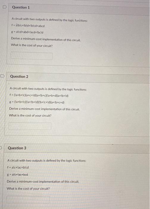  A circuit with two outputs is defined by the logic functions: