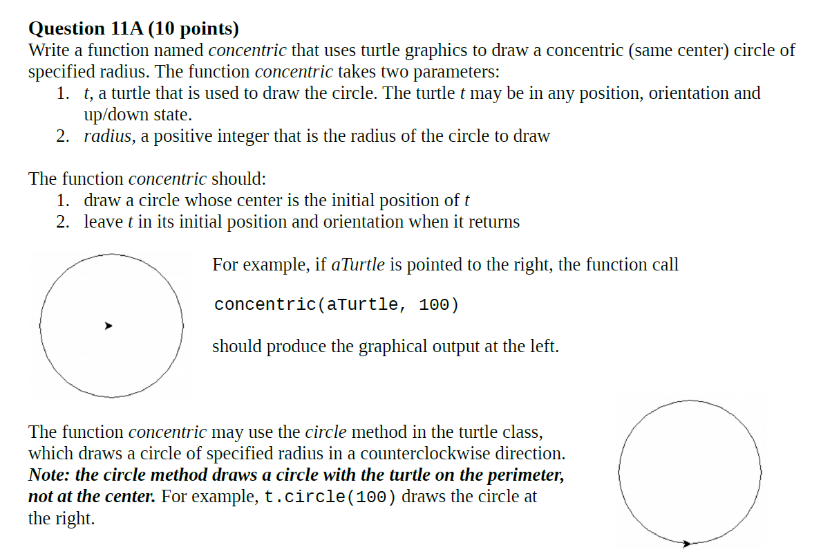  Question 11A (10 points) Write a function named concentric that uses