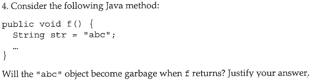 4. Consider the following Java method: public void f) f String