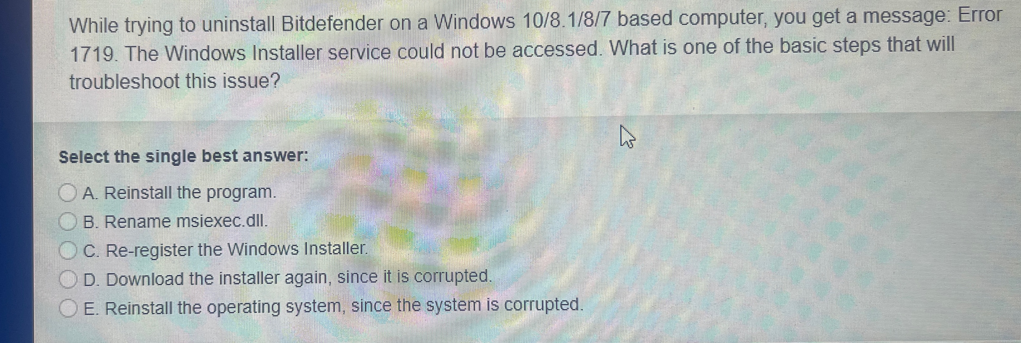  While trying to uninstall Bitdefender on a Windows 108.1??87 based computer,