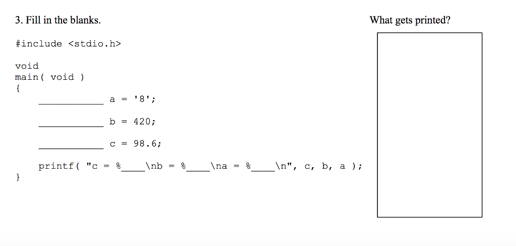  3. Fill in the blanks. #include void What gets printed? main