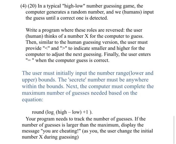  In Python (4) (20) In a typical "high-low" number guessing game,