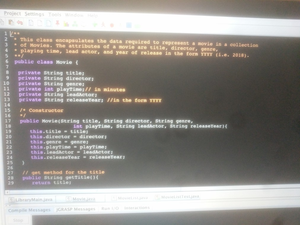 a transcript. Thank You!!! MOVIELIST.JAVA TRANSCRIPT 1 2 /* This class encapsulates