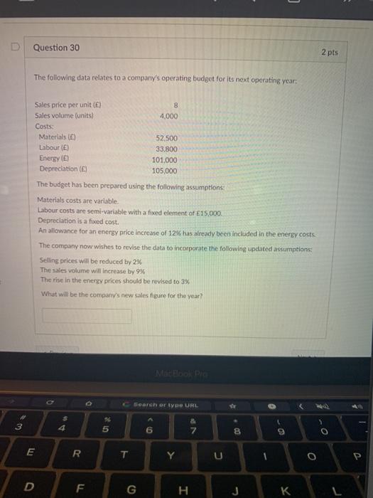  Question 30 2 pts The following data relates to a company's