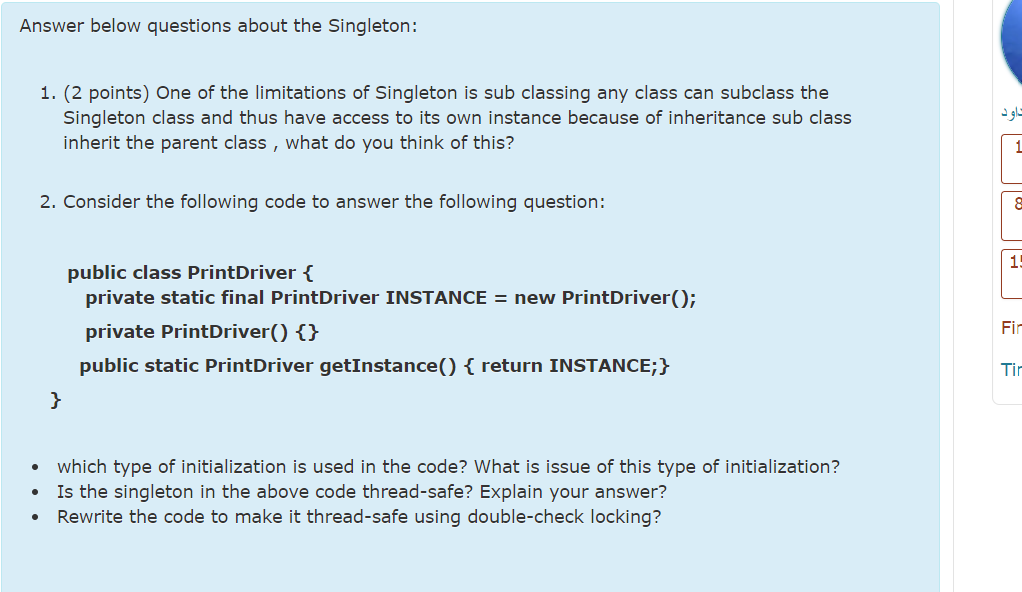  Answer below questions about the Singleton: (2 points) One of the