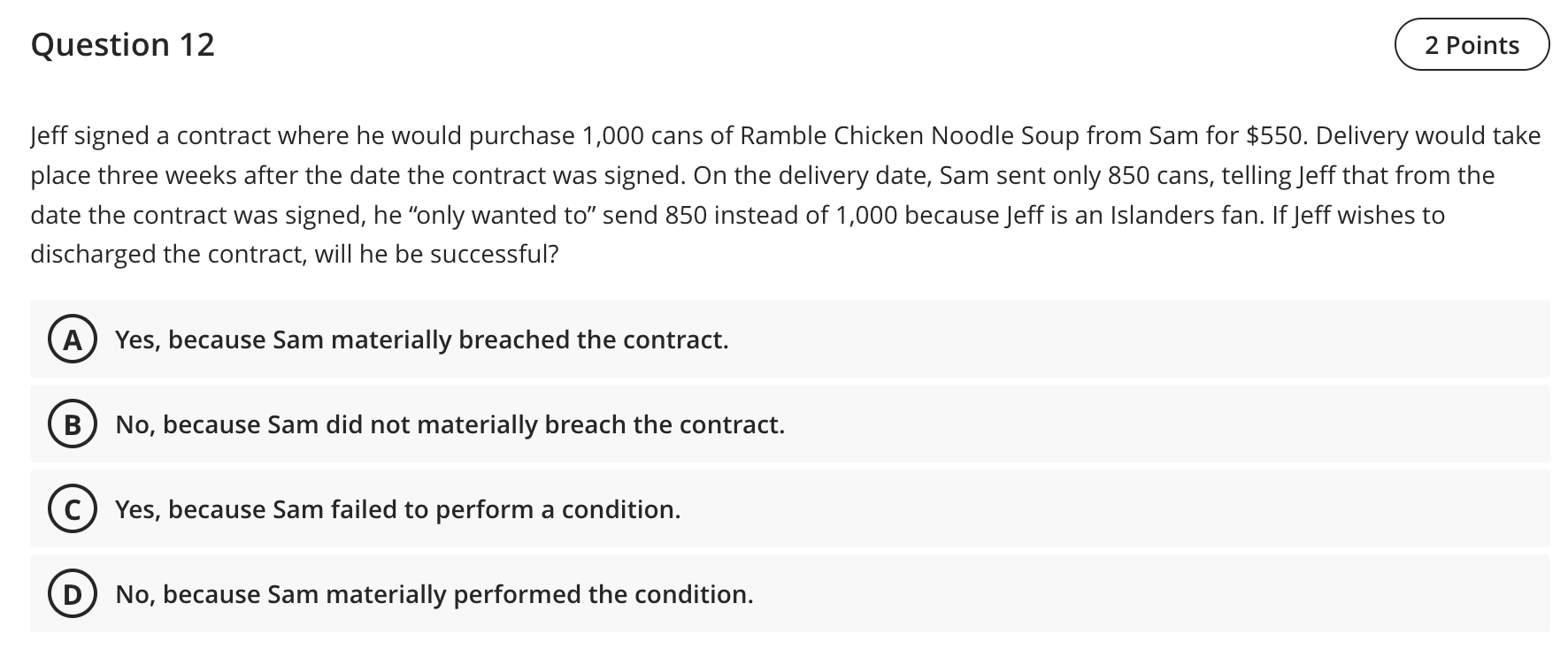 Jeff signed a contract where he would purchase 1,000 cans of