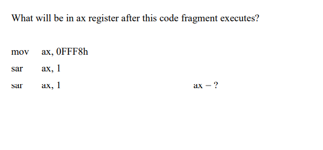  What will be in ax register after this code fragment executes?