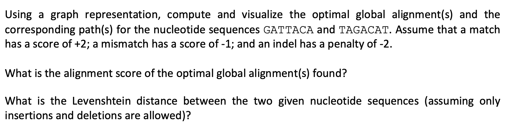  Using a graph representation, compute and visualize the optimal global alignment(s)