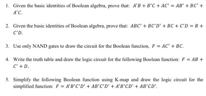  1. Given the basic identities of Boolean algebra, prove that: AB+BC+AC=AB+BC+