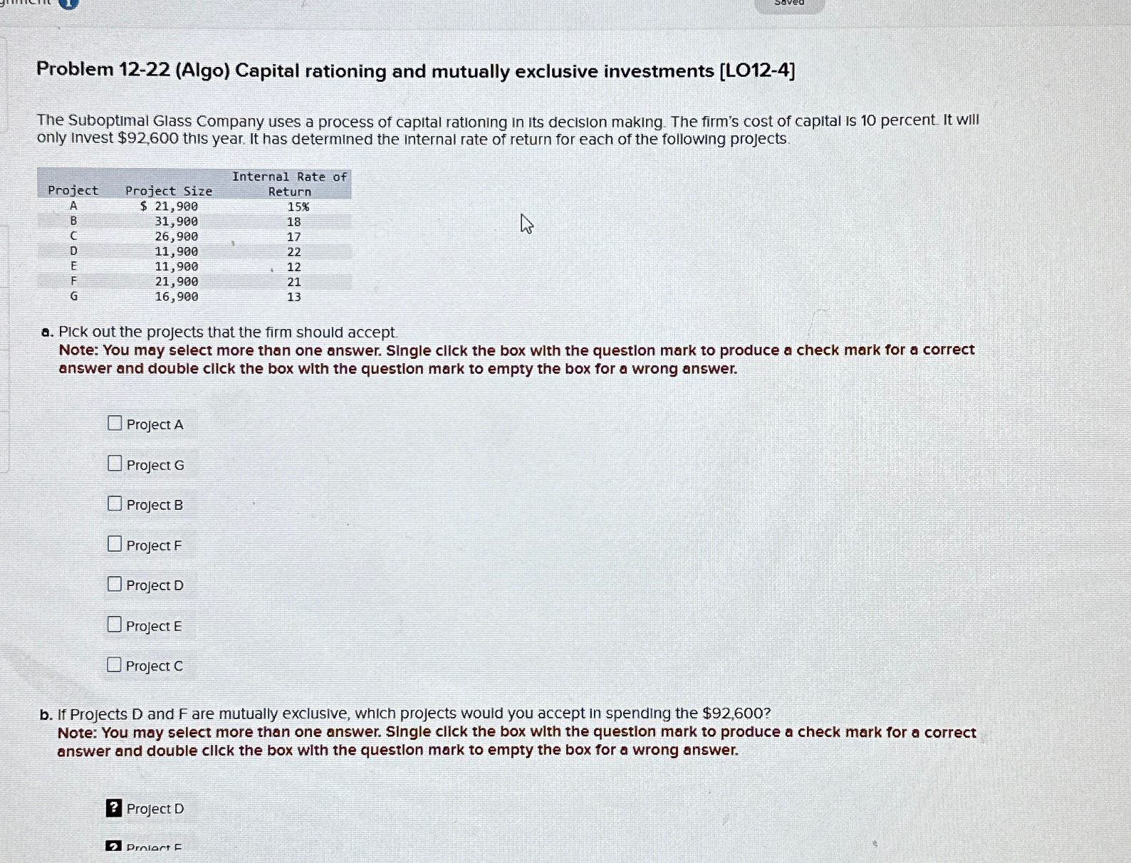  Problem 12-22(Algo) Capital rationing and mutually exclusive investments [LO12-4] The Suboptimal