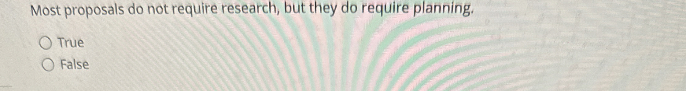  Most proposals do not require research, but they do require planning.
