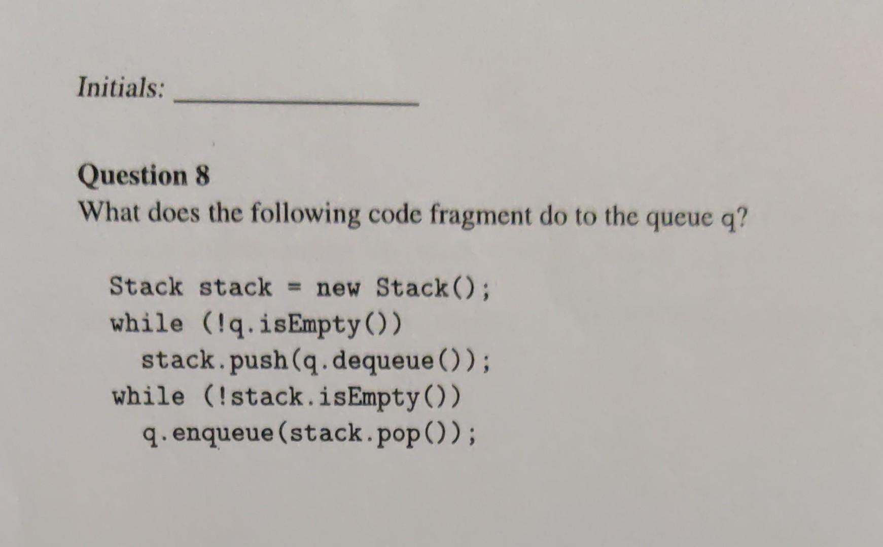 Question 8 What does the following code fragment do to the