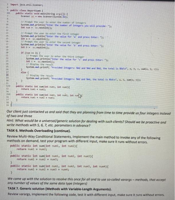 args) { int a = 2; int b = 5; System.out.printf("Provided Integers: