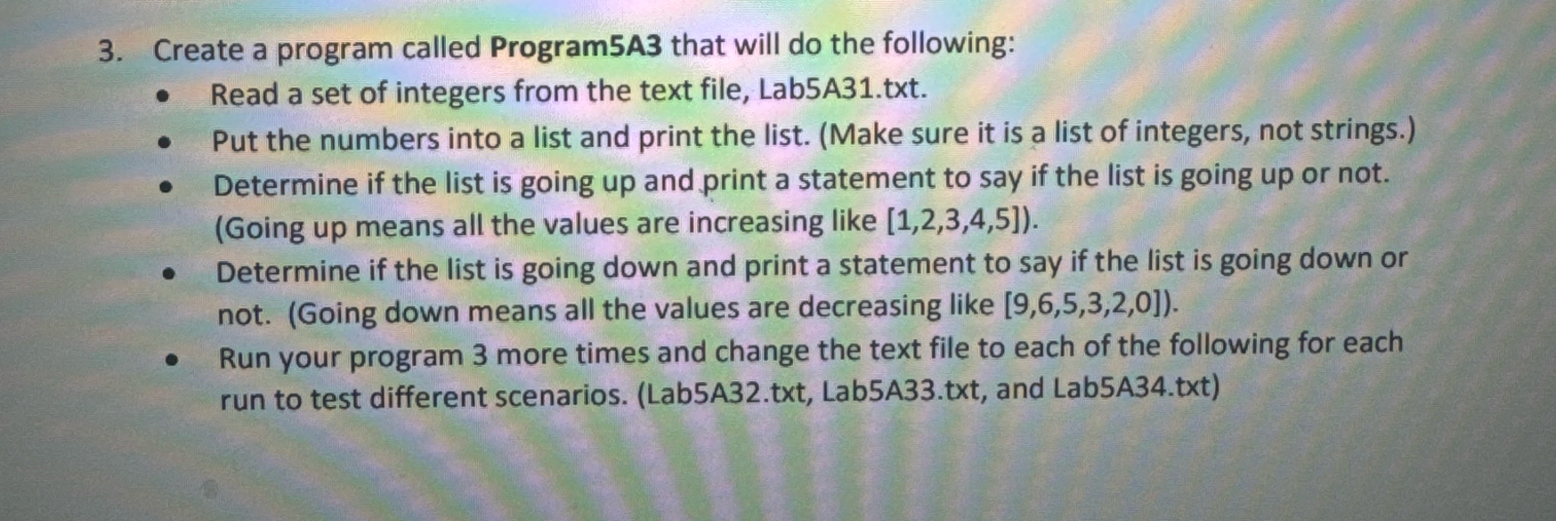  Create a program called Program5A3 that will do the following: Read