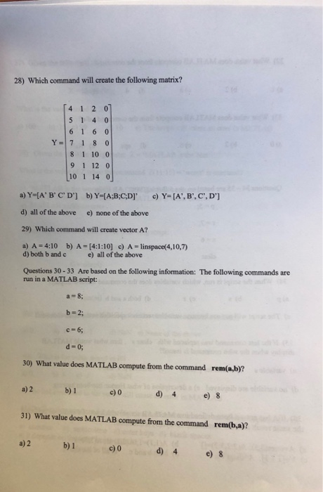  28) Which command will create the following matrix? 6 1 6
