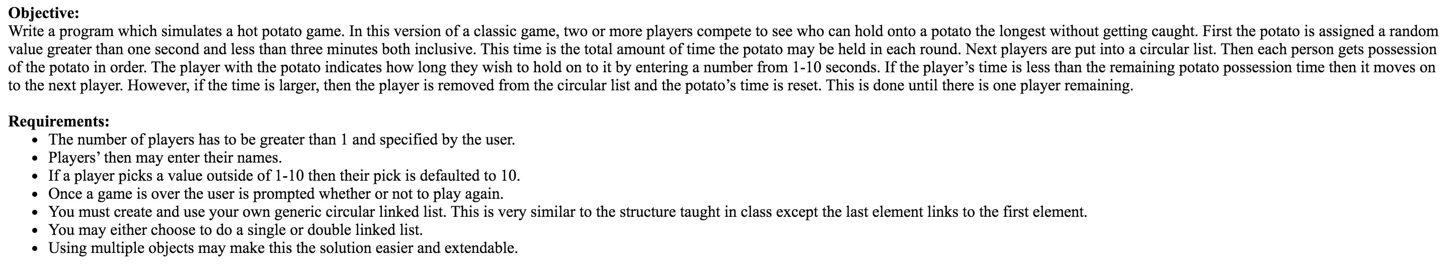 Java: Objective: Write a program which simulates a hot potato game. In