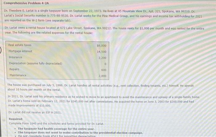 File Form 1040 Dr. Theodore E. Lariat is a single taxpayer born