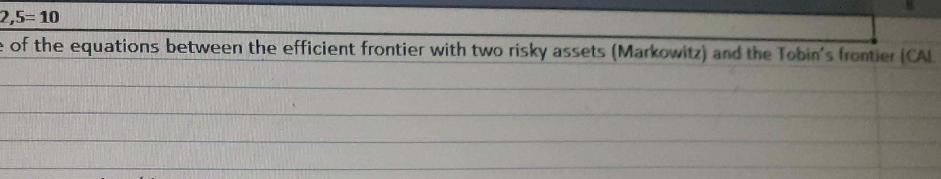  2,5= 10 e of the equations between the efficient frontier with