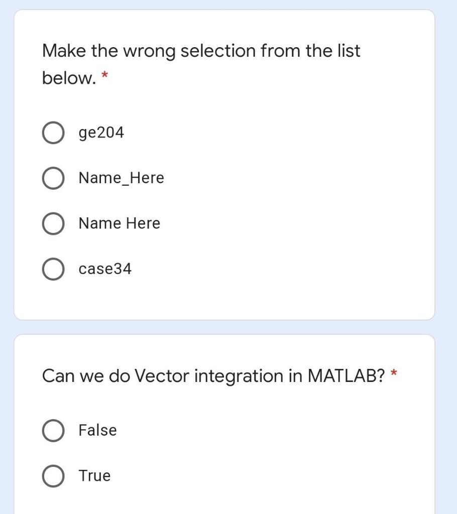  Make the wrong selection from the list below. * ge204 Name_Here