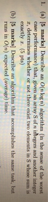  1. (a) 5 marks] Describe an O(n log n) algorithm (in