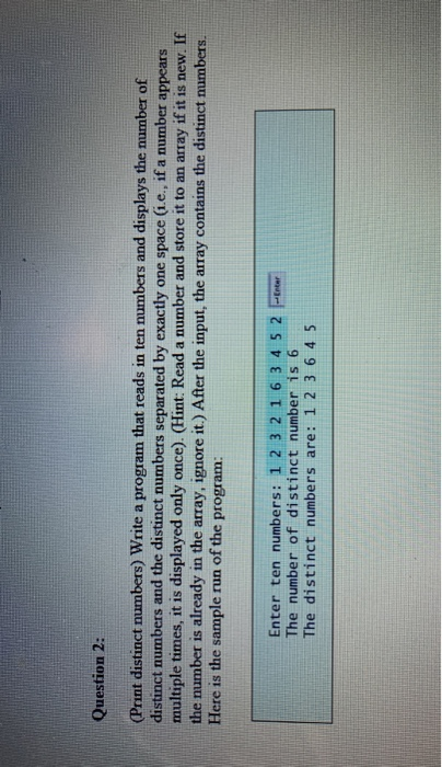 java for netbeans Question 2: (Print distinct numbers) Write a program that