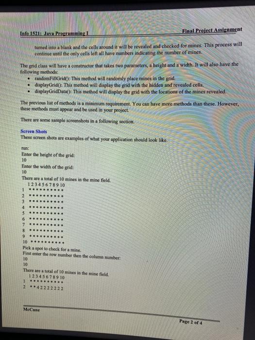 Game. Requirements Minesweeper is a two dimensional grid that has mines hidden