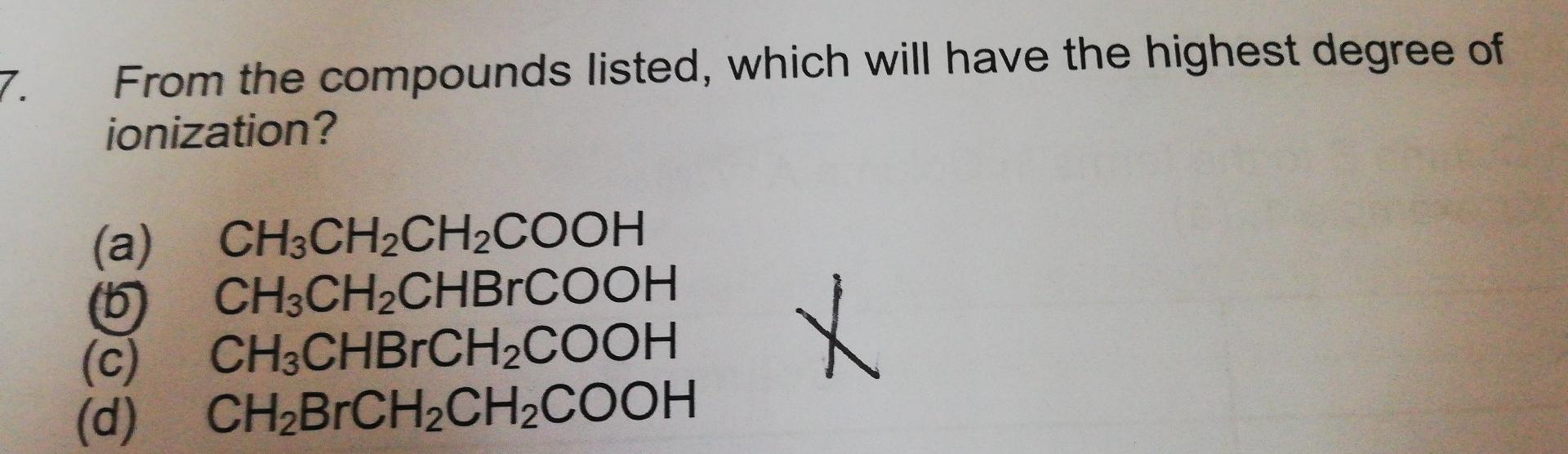 From the compounds listed, which will have the highest degree of