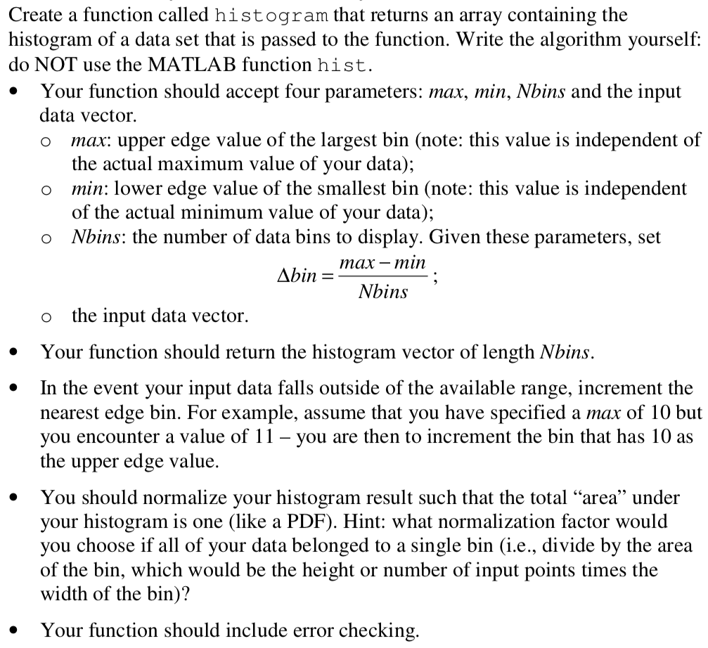 PLEASE WRITE MATLAB PROGRAM Create a function called histogram that returns an