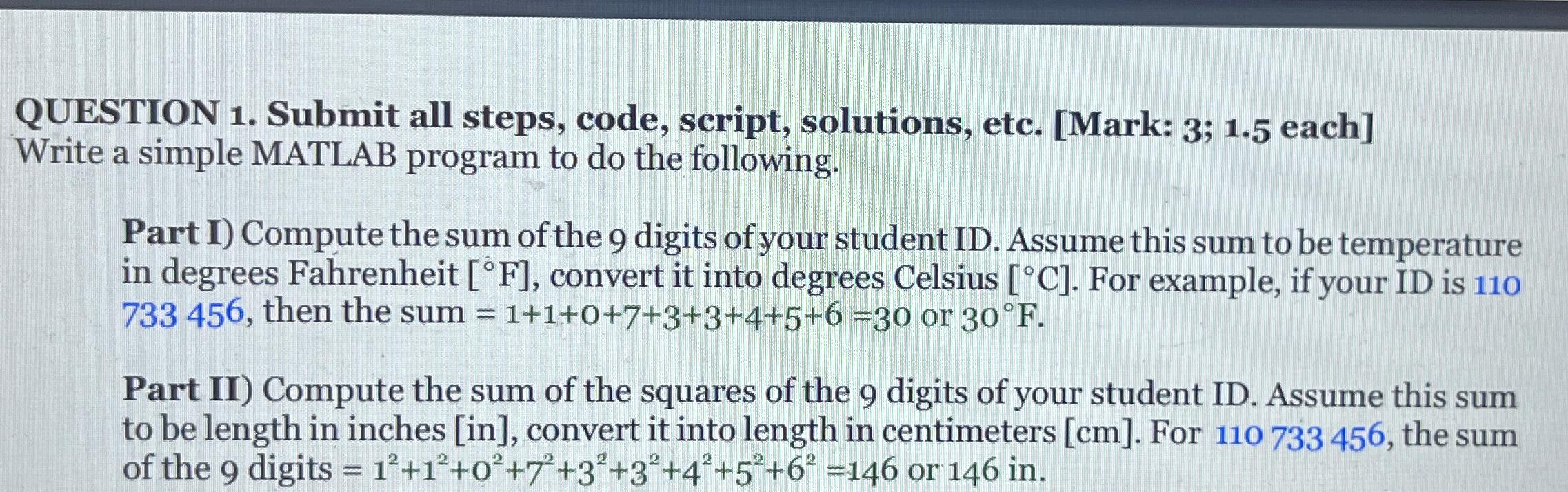  QUESTION 1. Submit all steps, code, script, solutions, etc. [Mark: 3;