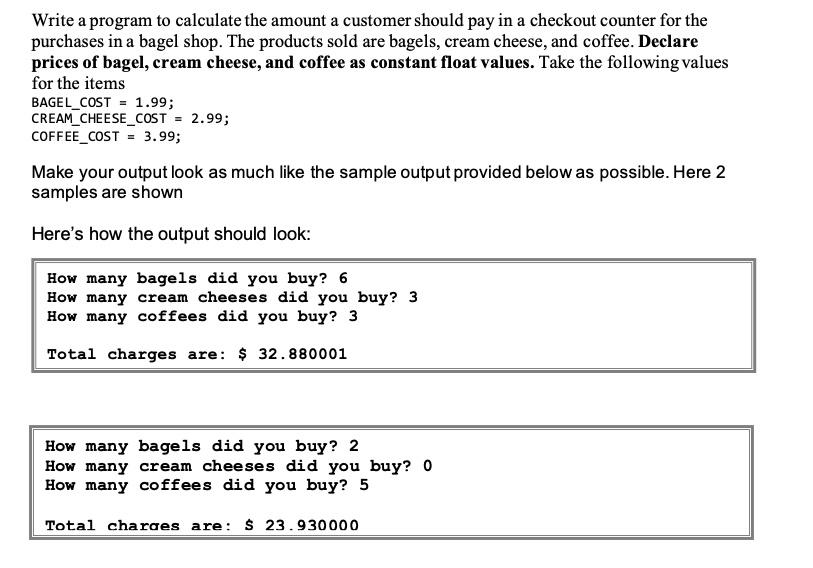 C code please Write a program to calculate the amount a customer