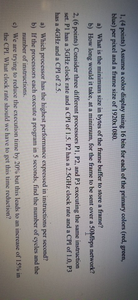 help please 1, (4 points) Assume a color display using 16