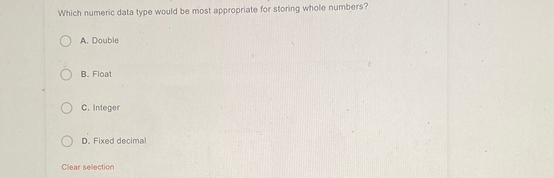  Which numeric data type would be most appropriate for storing whole