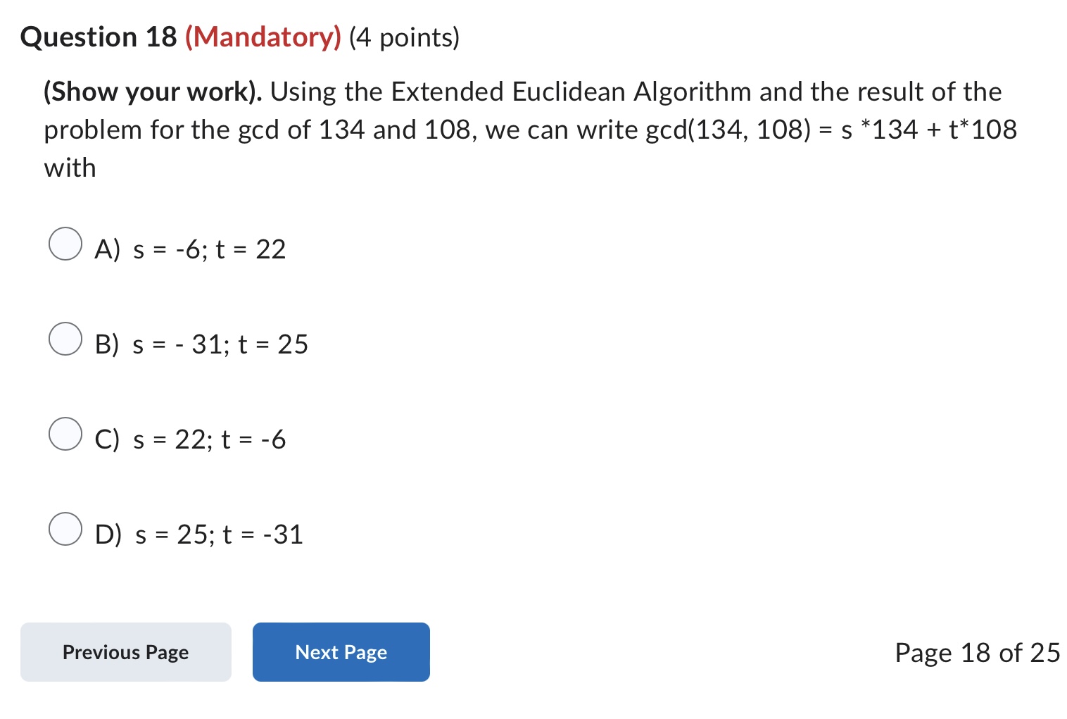  Question 18(Mandatory)(4 points) (Show your work). Using the Extended Euclidean Algorithm